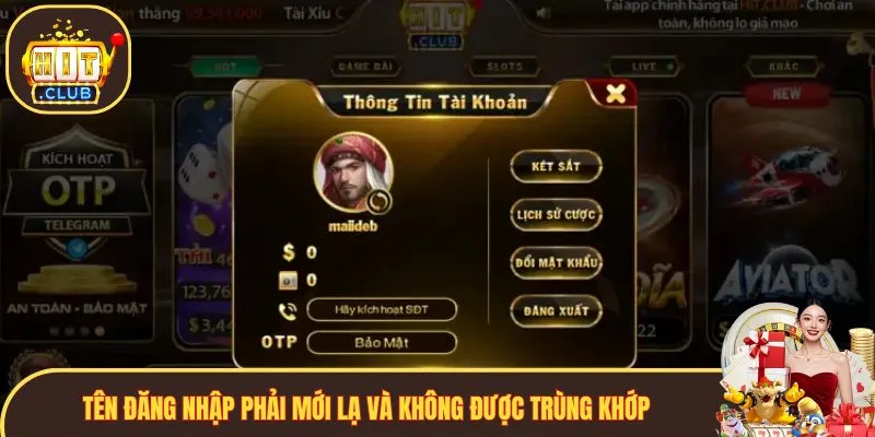 Tên đăng nhập phải mới lạ và không được trùng khớp